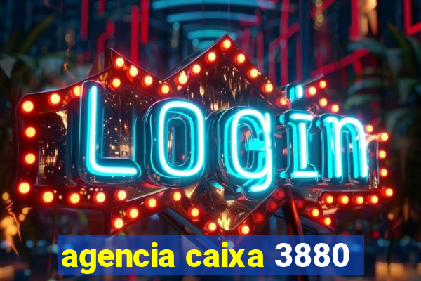 agencia caixa 3880